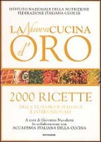 La nuova cucina d'oro. 2000 ricette. Ediz. illustrata - copertina