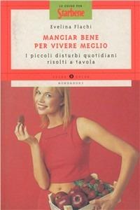 Mangiar bene per viver meglio - Evelina Flachi - copertina