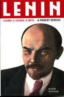 Lenin. L'uomo, il leader, il mito