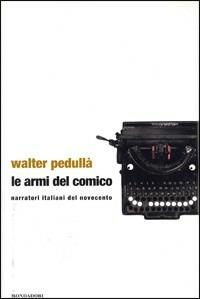 Le armi del comico - Walter Pedullà - 5