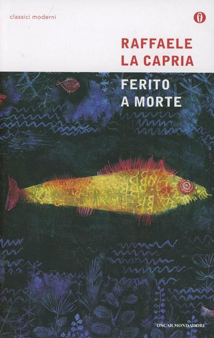 Ferito a morte - Raffaele La Capria - copertina