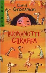 Buonanotte giraffa. Ediz. a colori