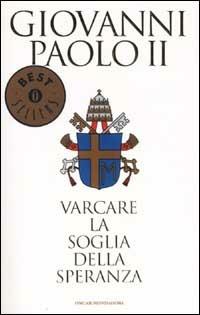 Varcare la soglia della speranza - Giovanni Paolo II - copertina