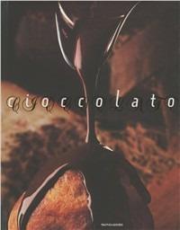 Cioccolato. Il cibo degli dei - copertina