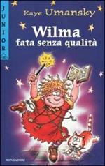 Wilma, fata senza qualità