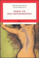 Nuove vie dell'antiginnastica