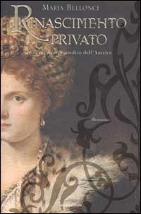 Rinascimento privato - Maria Bellonci - copertina