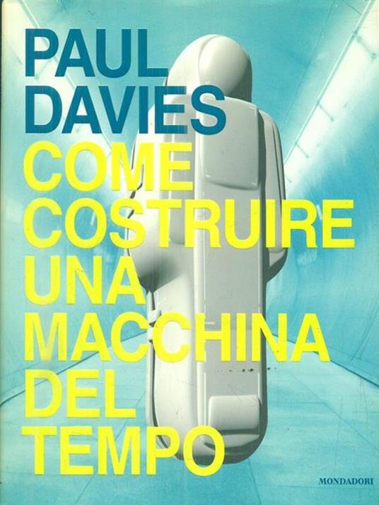 Come costruire una macchina del tempo - Paul Davies - 5