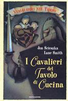 I cavalieri del tavolo di cucina