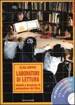 Laboratori di lettura. Metodi e tecniche di animazione del libro. Con CD-ROM