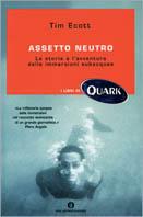  Assetto neutro. La storia e l'avventura delle immersioni subacquee