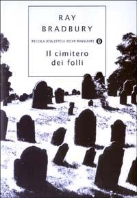 Il cimitero dei folli - Ray Bradbury - copertina