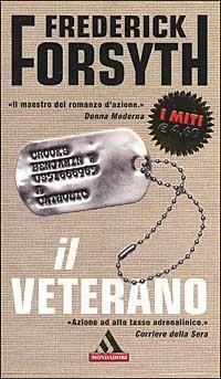 Il veterano e altre storie - Frederick Forsyth - copertina