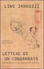  Lettere di un condannato. Storie esemplari di ingiustizia italiana