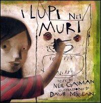 I lupi nei muri. Ediz. illustrata - Neil Gaiman,Dave McKean - copertina