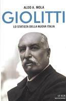 Giolitti. Lo statista della nuova Italia - Aldo A. Mola - copertina