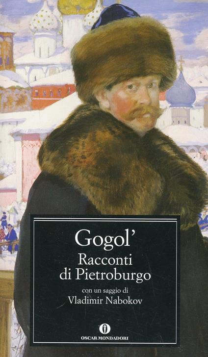 Racconti di Pietroburgo. Con un saggio di Vladimir Nabokov - Nikolaj Gogol' - copertina