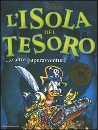 L' isola del tesoro e altre paperavventure - Walt Disney - Libro -  Mondadori - Oscar bestsellers