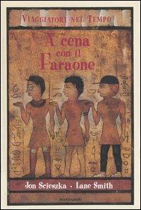 A cena con il Faraone - Jon Scieszka - copertina