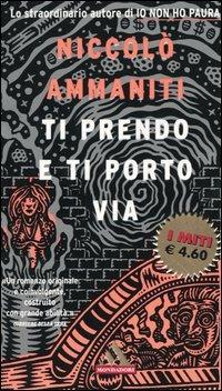  Ti prendo e ti porto via -  Niccolò Ammaniti - copertina