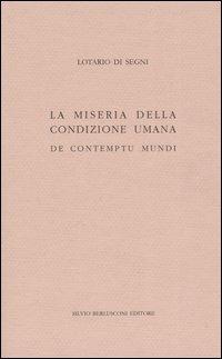 La miseria della condizione umana. De contumptu mundi - Innocenzo III - copertina