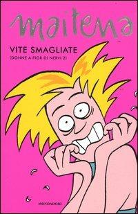 Vite smagliate. (Donne a fior di nervi 2) - Maitena - copertina