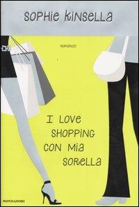 I love shopping con mia sorella - Sophie Kinsella - copertina