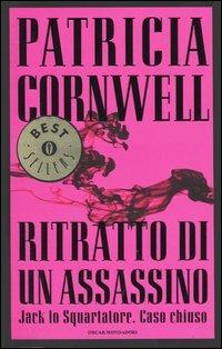 Ritratto di un assassino. Jack lo Squartatore. Caso chiuso - Patricia D. Cornwell - copertina