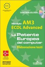 ECDL Advanced. Modulo AM3. Elaborazione testi. Con CD-ROM