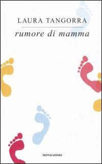 Rumore di mamma - Laura Tangorra - copertina