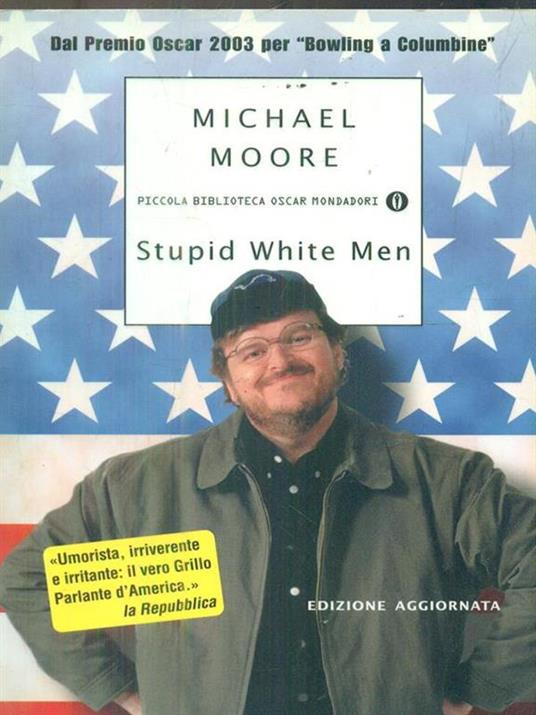 Stupid white men - Michael Moore - 5