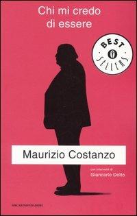 Chi mi credo di essere - Maurizio Costanzo - copertina