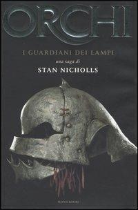 I guardiani dei lampi. Orchi. Vol. 1 - Stan Nicholls - copertina