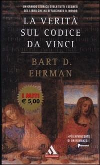 La verità sul Codice da Vinci - Bart D. Ehrman - copertina