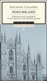 Post-Milano. Riflessioni senza pregiudizi su una città che vuole rimanere grande