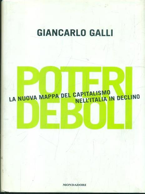 Poteri deboli. La nuova mappa del capitalismo nell'Italia in declino - Giancarlo Galli - copertina