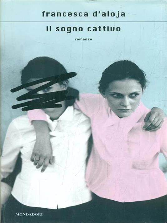 Il sogno cattivo - Francesca D'Aloja - 5