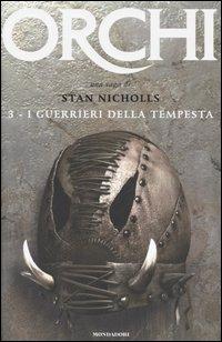 I guerrieri della tempesta. Orchi. Vol. 3 - Stan Nicholls - copertina