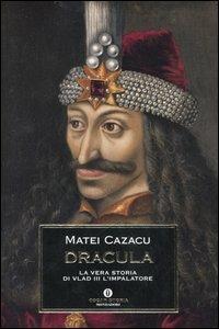 Dracula. La vera storia di Vlad III l'Impalatore - Matei Cazacu - copertina