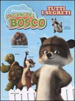 La gang del bosco. Tutti i segreti