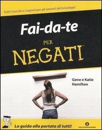 Fai da te per negati - Gene Hamilton,Katie Hamilton - 2