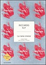 La rana cinese. Come l'Italia può tornare a crescere