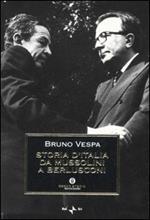 Storia d'Italia da Mussolini a Berlusconi. Con le testimonianze di Giulio Andreotti