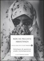 Non ho peccato abbastanza. Antologia di poetesse arabe contemporanee