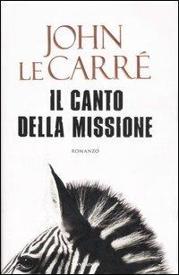 Il canto della missione - John Le Carré - copertina