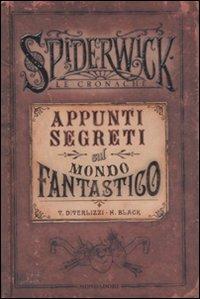 Appunti segreti sul mondo fantastico. Spiderwick. Le cronache - Holly Black,Tony DiTerlizzi - copertina