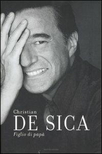 Figlio di papà - Christian De Sica - copertina