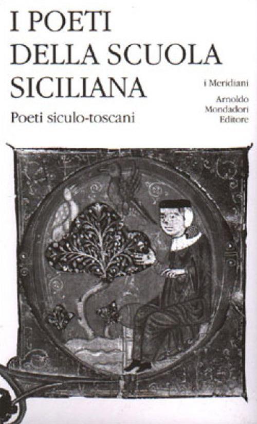 I poeti della Scuola siciliana. Vol. 3: Poeti siculo-toscani. - copertina