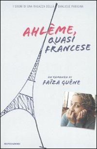 Ahlème, quasi francese - Faïza Guène - copertina