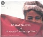 Il cacciatore di aquiloni letto da Fabrizio Parenti. Audiolibro. 5 CD Audio